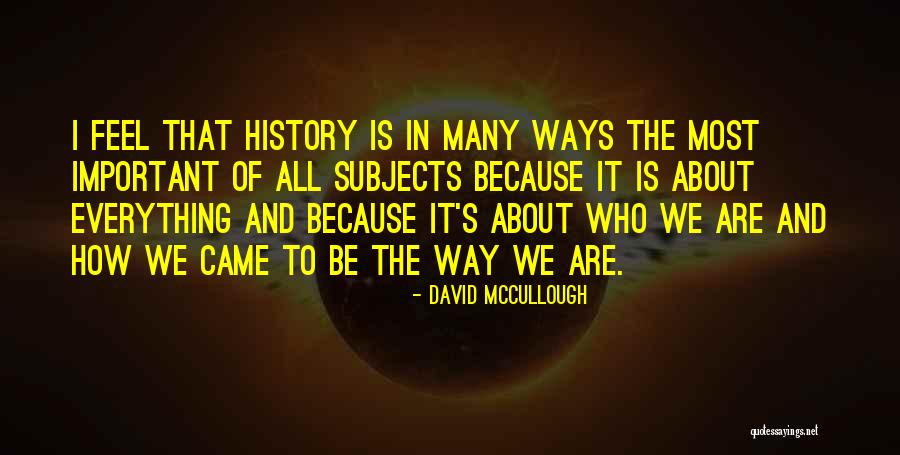 Universe And Friendships Quotes By David McCullough Universe And Friendships Quotes By David McCullough