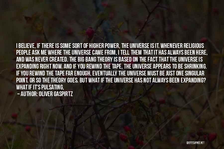 Universe And Galaxy Quotes By Oliver Gaspirtz