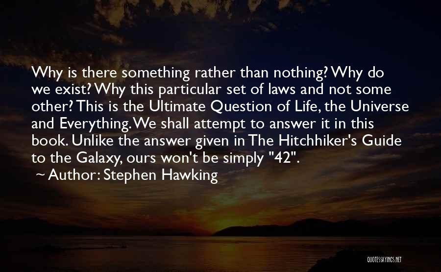 Universe And Galaxy Quotes By Stephen Hawking