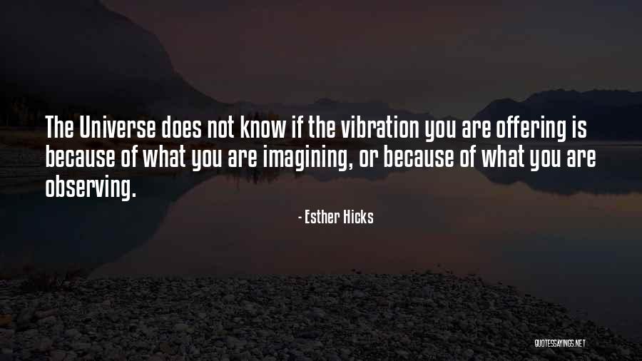 Universe Attraction Quotes By Esther Hicks Universe Attraction Quotes By Esther Hicks