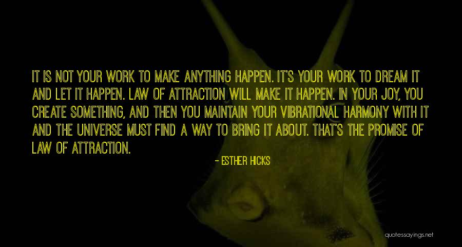 Universe Attraction Quotes By Esther Hicks Universe Attraction Quotes By Esther Hicks
