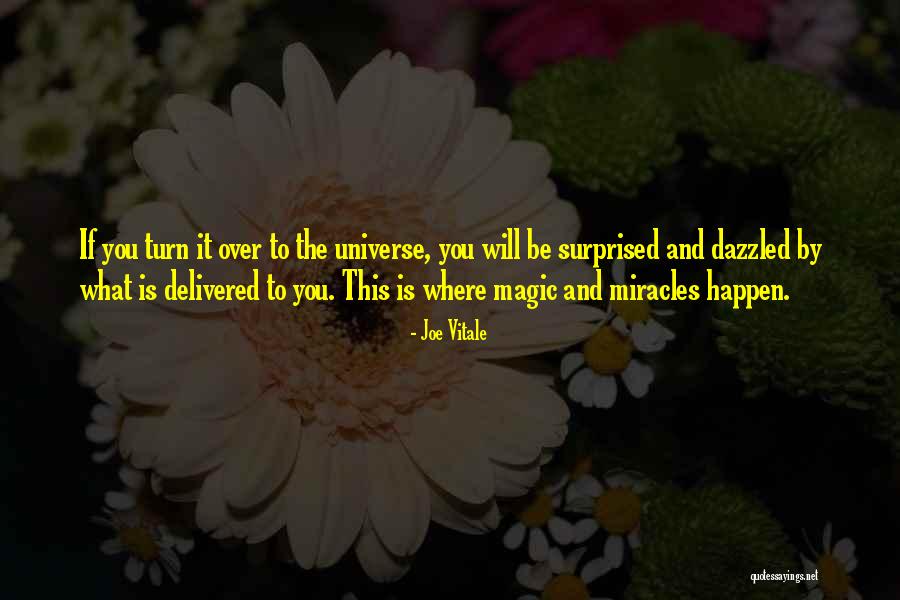 Universe Attraction Quotes By Joe Vitale Universe Attraction Quotes By Joe Vitale
