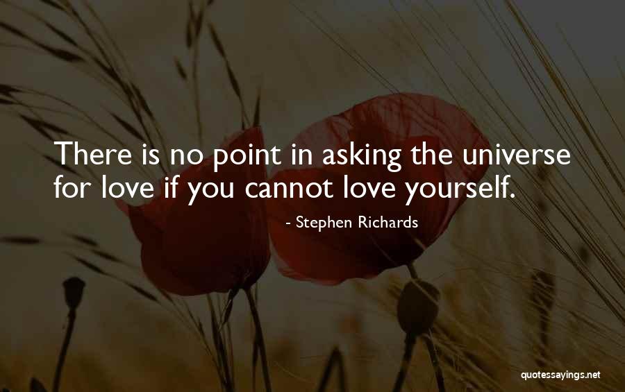 Universe Attraction Quotes By Stephen Richards Universe Attraction Quotes By Stephen Richards