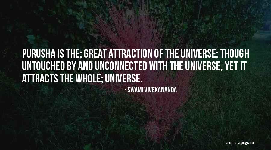 Universe Attraction Quotes By Swami Vivekananda Universe Attraction Quotes By Swami Vivekananda