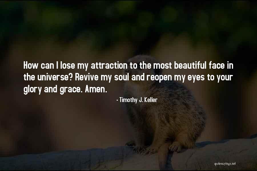 Universe Attraction Quotes By Timothy J. Keller Universe Attraction Quotes By Timothy J. Keller