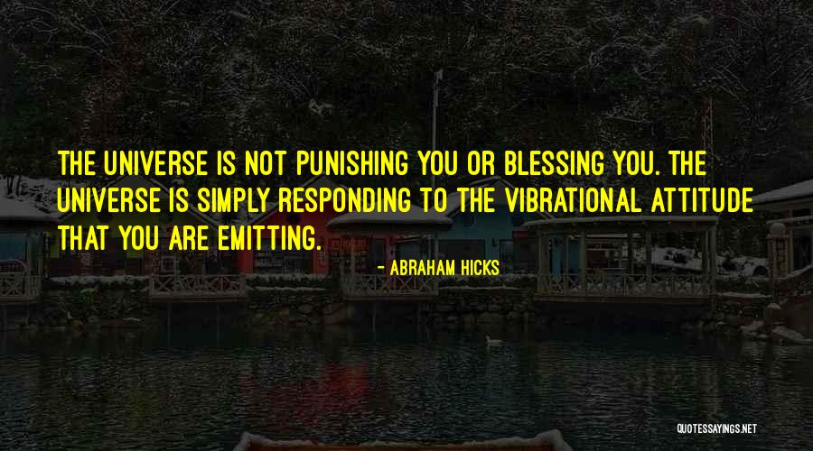 Universe By Abraham Hicks Quotes By Abraham Hicks Universe By Abraham Hicks Quotes By Abraham Hicks