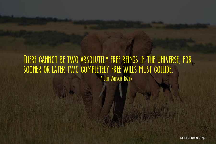 Universe Collide Quotes By Aiden Wilson Tozer Universe Collide Quotes By Aiden Wilson Tozer