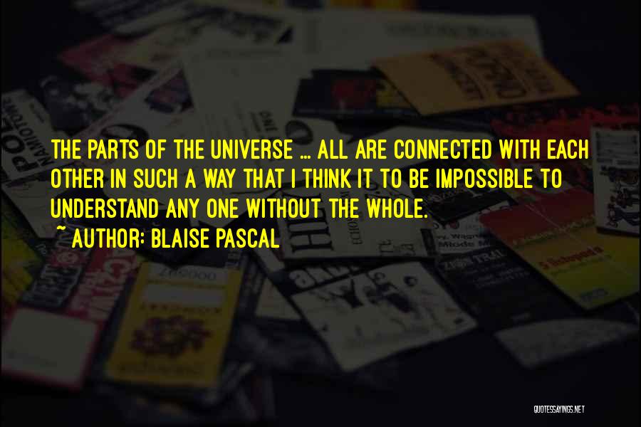 Universe Connected Quotes By Blaise Pascal
