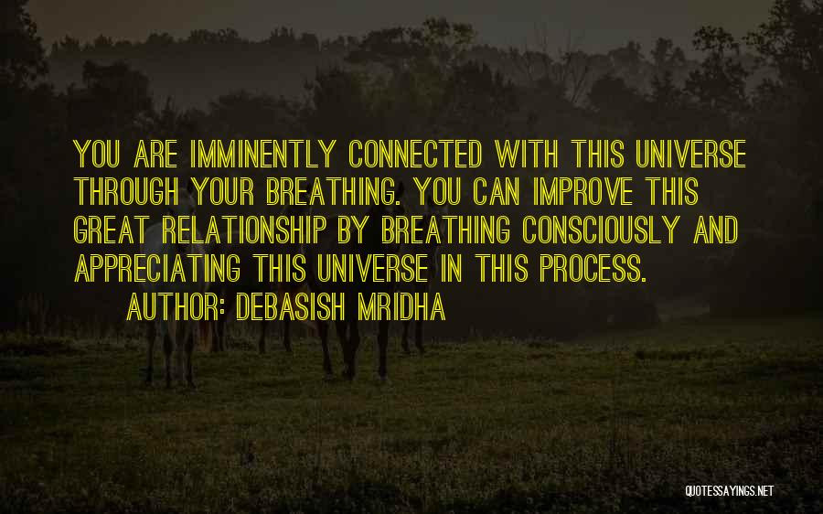 Universe Connected Quotes By Debasish Mridha