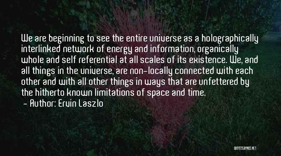 Universe Connected Quotes By Ervin Laszlo