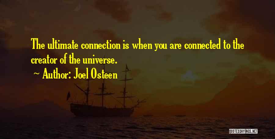 Universe Connected Quotes By Joel Osteen
