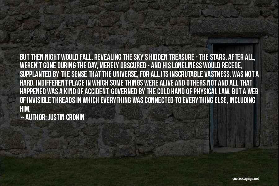 Universe Connected Quotes By Justin Cronin