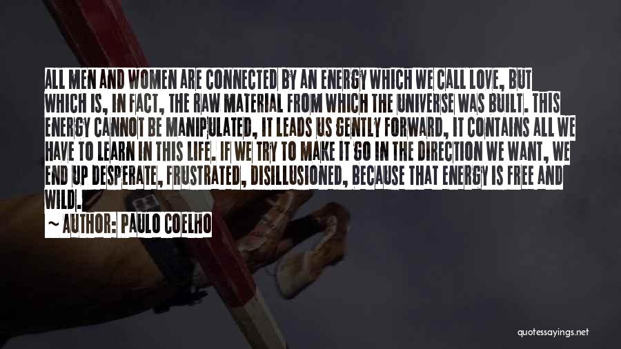 Universe Connected Quotes By Paulo Coelho