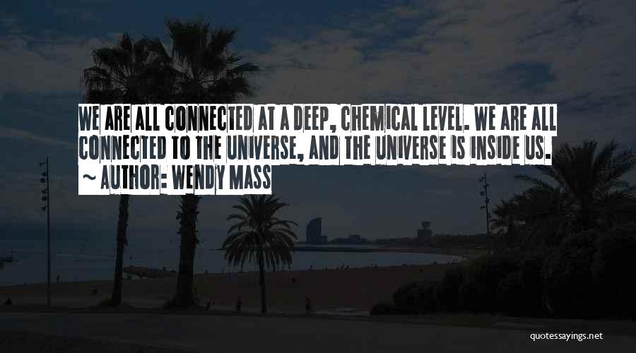Universe Connected Quotes By Wendy Mass