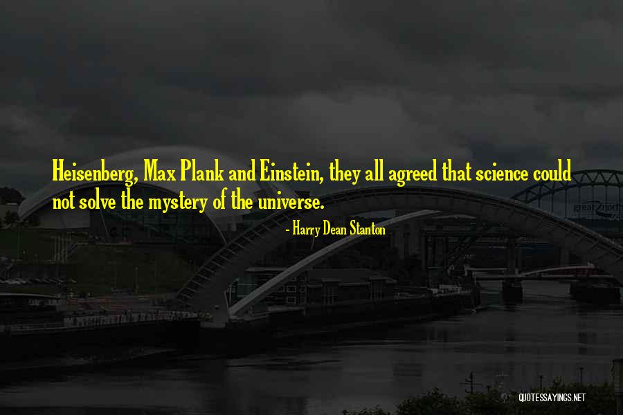 Universe Einstein Quotes By Harry Dean Stanton Universe Einstein Quotes By Harry Dean Stanton