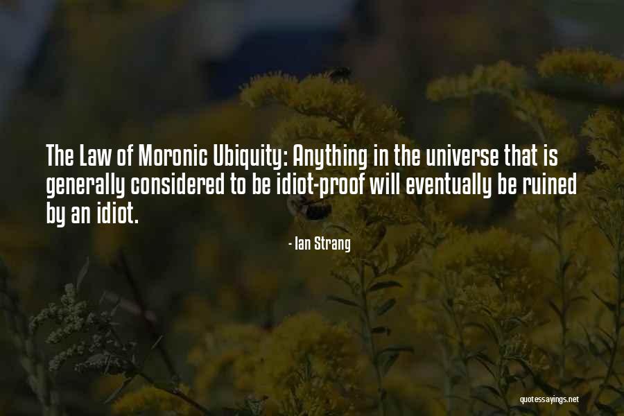 Universe Funny Quotes By Ian Strang Universe Funny Quotes By Ian Strang