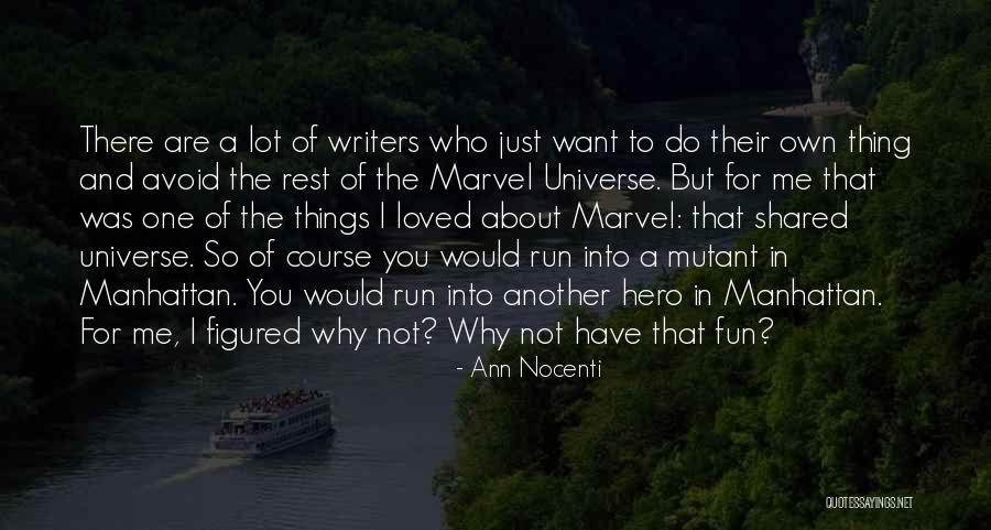 Universe Hero Quotes By Ann Nocenti Universe Hero Quotes By Ann Nocenti
