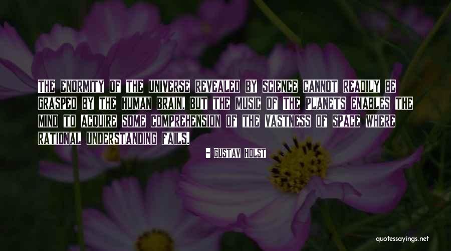 Universe Human Quotes By Gustav Holst Universe Human Quotes By Gustav Holst