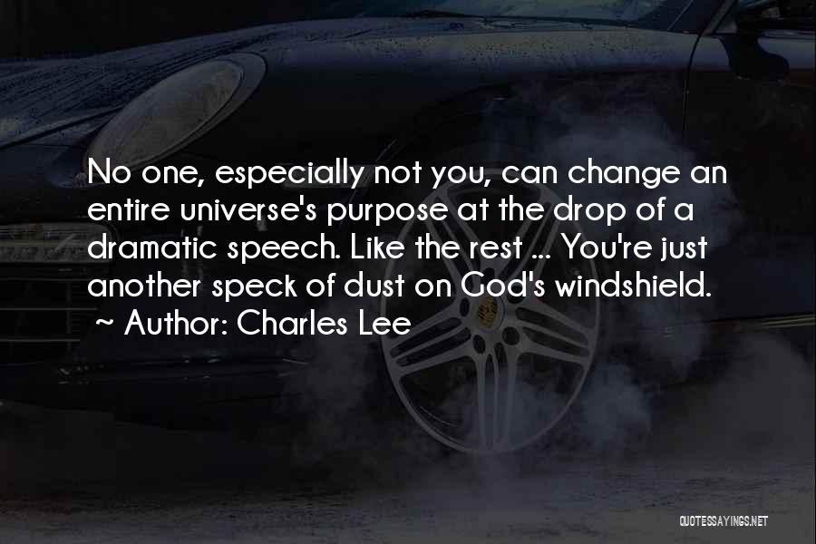 Universe Insignificant Quotes By Charles Lee