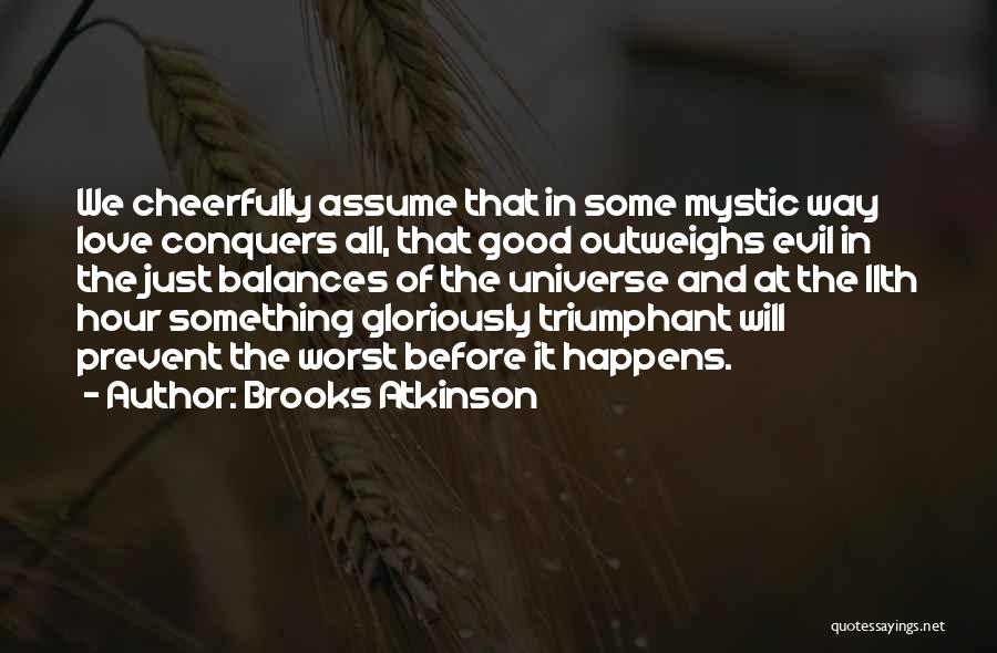 Universe Love Quotes By Brooks Atkinson