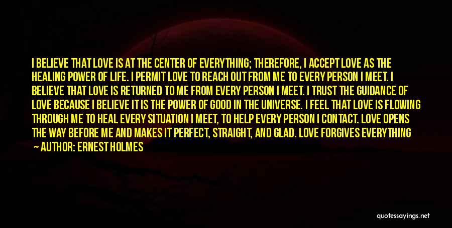 Universe Love Quotes By Ernest Holmes