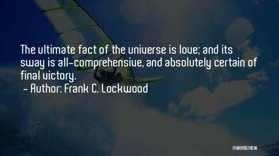 Universe Love Quotes By Frank C. Lockwood