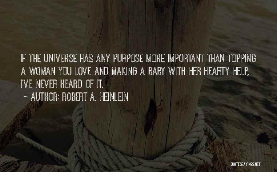 Universe Love Quotes By Robert A. Heinlein