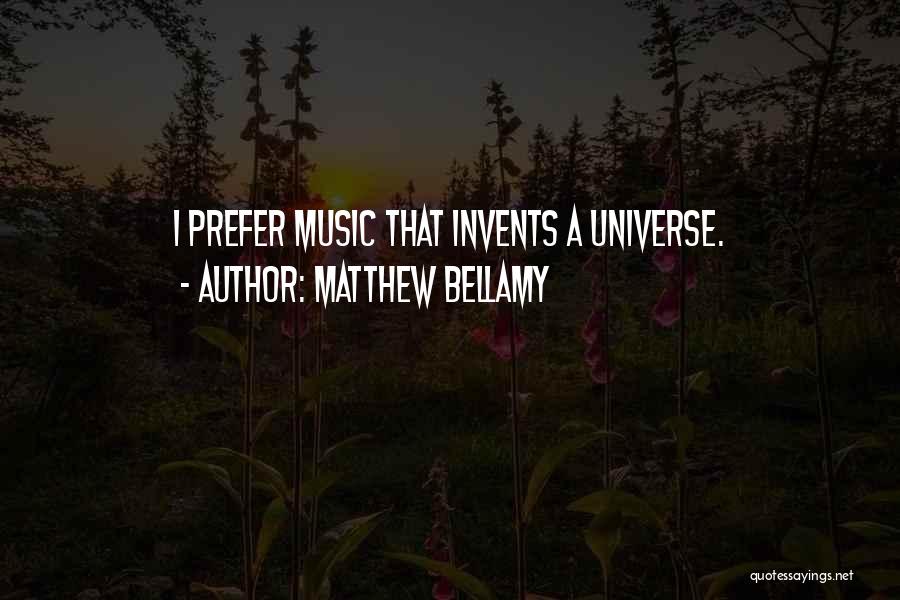 Universe Music Quotes By Matthew Bellamy