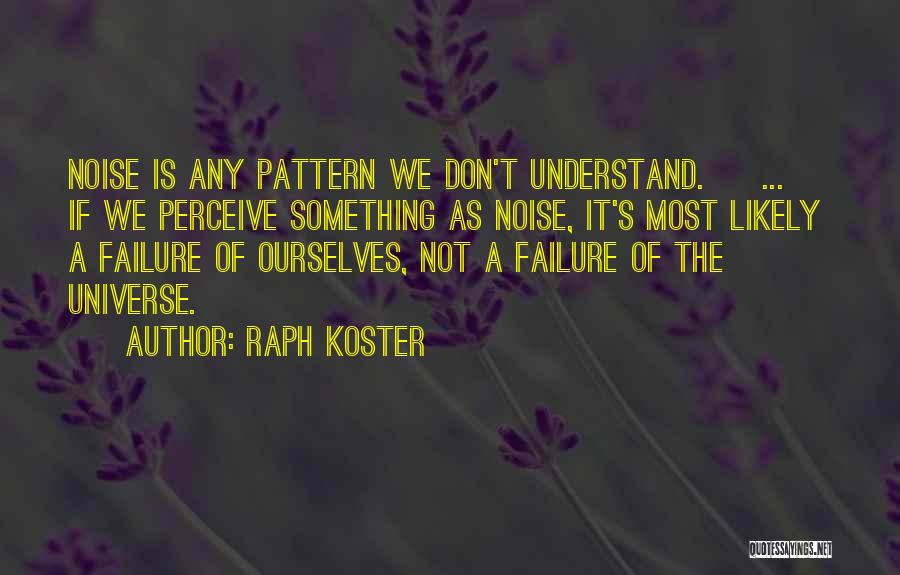 Universe Music Quotes By Raph Koster