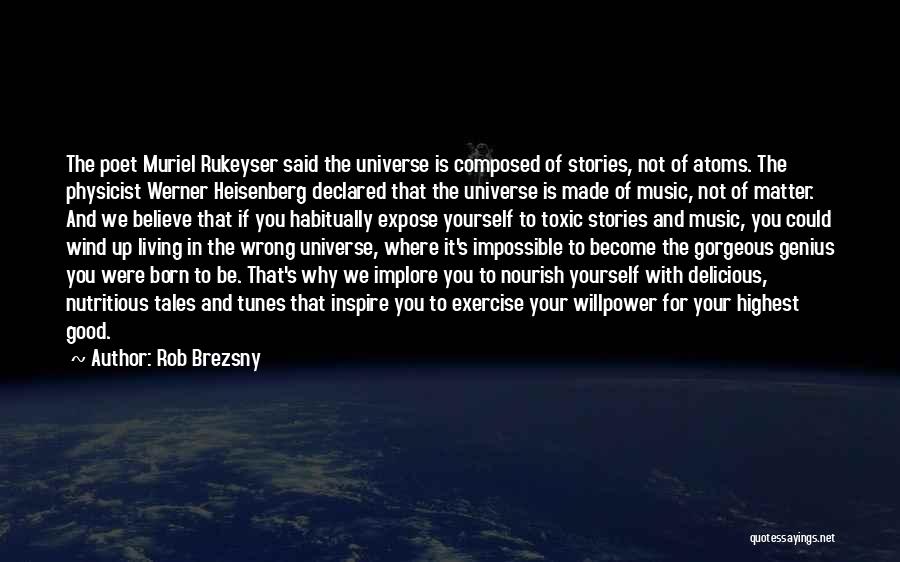 Universe Music Quotes By Rob Brezsny