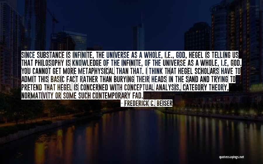 Universe Of Knowledge Quotes By Frederick C. Beiser Universe Of Knowledge Quotes By Frederick C. Beiser