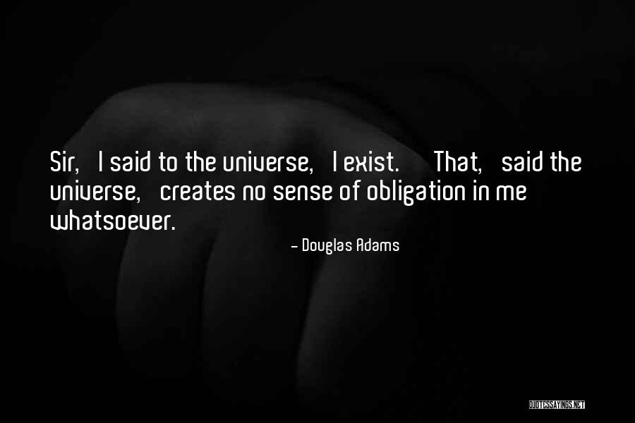 Universe Of Obligation Quotes By Douglas Adams