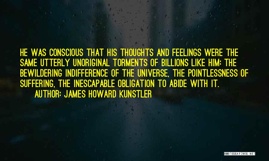 Universe Of Obligation Quotes By James Howard Kunstler