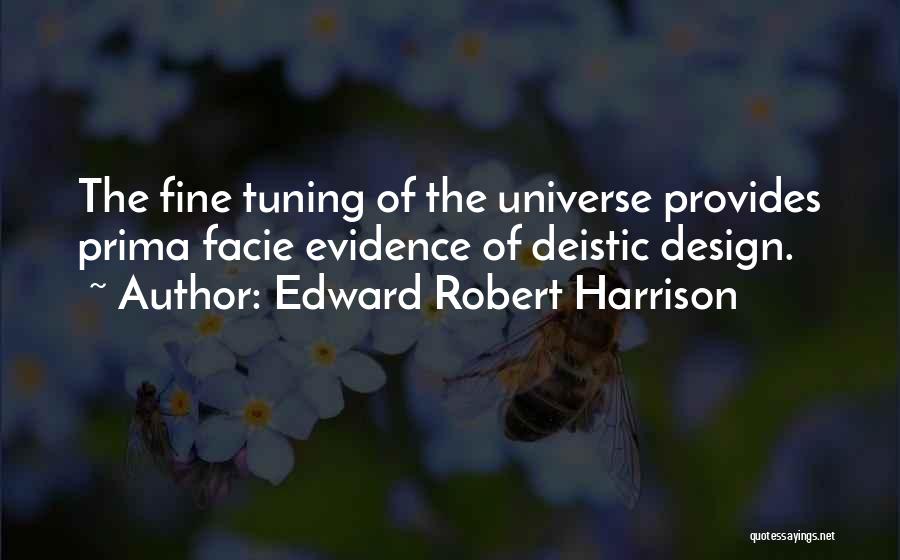 Universe Provides Quotes By Edward Robert Harrison