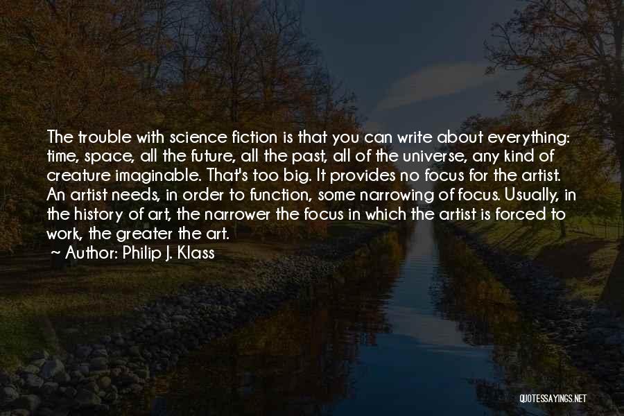 Universe Provides Quotes By Philip J. Klass