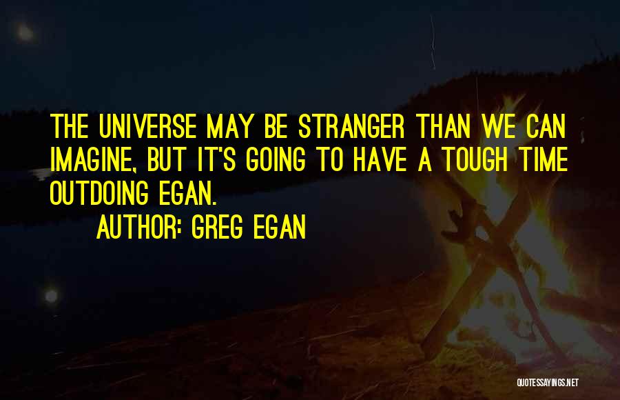 Universe Quotes By Greg Egan