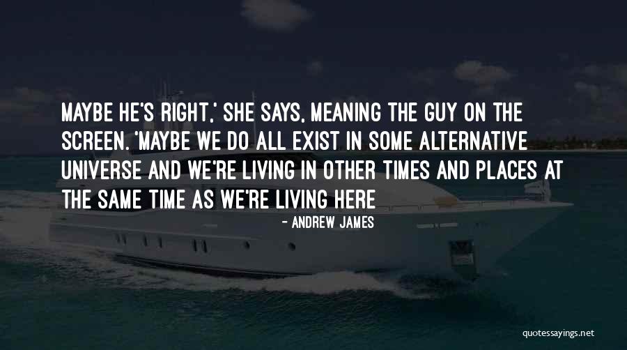 Universe Says Quotes By Andrew James Universe Says Quotes By Andrew James