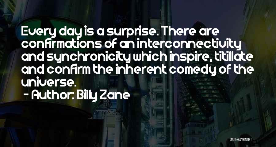 Universe Synchronicity Quotes By Billy Zane