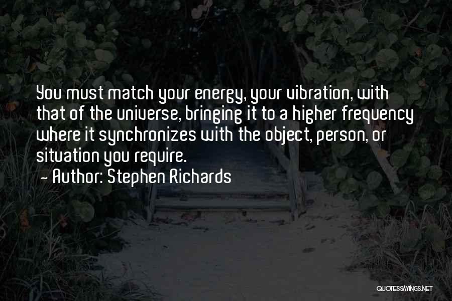 Universe Synchronicity Quotes By Stephen Richards