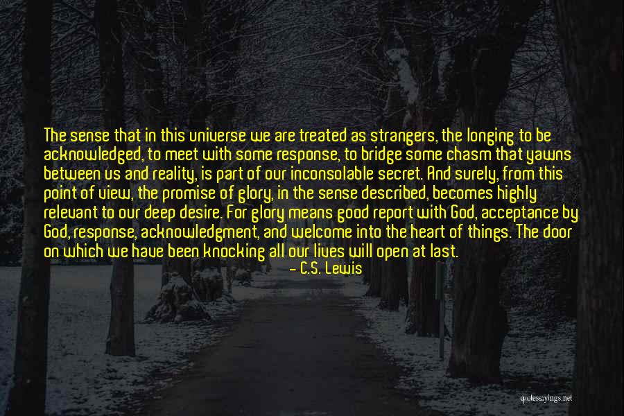 Universe Was Longing For You Quotes By C.S. Lewis Universe Was Longing For You Quotes By C.S. Lewis
