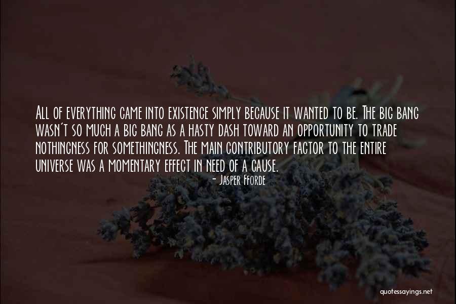 Universe Was Longing For You Quotes By Jasper Fforde Universe Was Longing For You Quotes By Jasper Fforde
