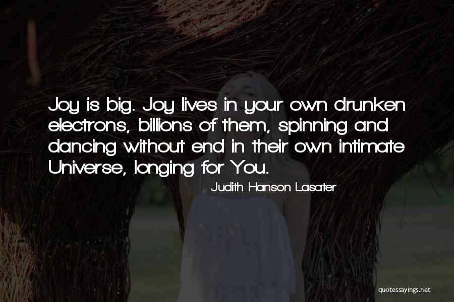 Universe Was Longing For You Quotes By Judith Hanson Lasater Universe Was Longing For You Quotes By Judith Hanson Lasater