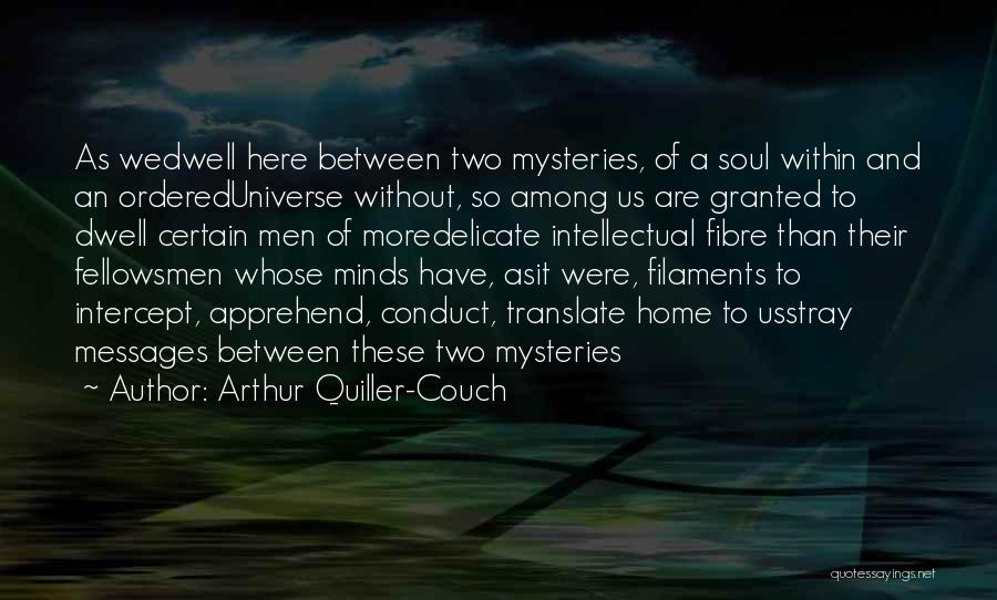 Universe Within Us Quotes By Arthur Quiller-Couch