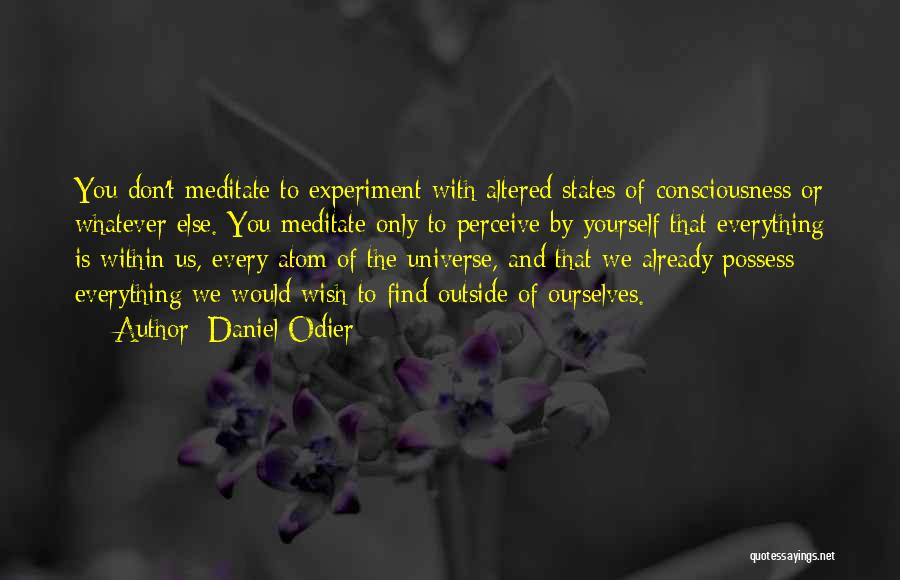 Universe Within Us Quotes By Daniel Odier