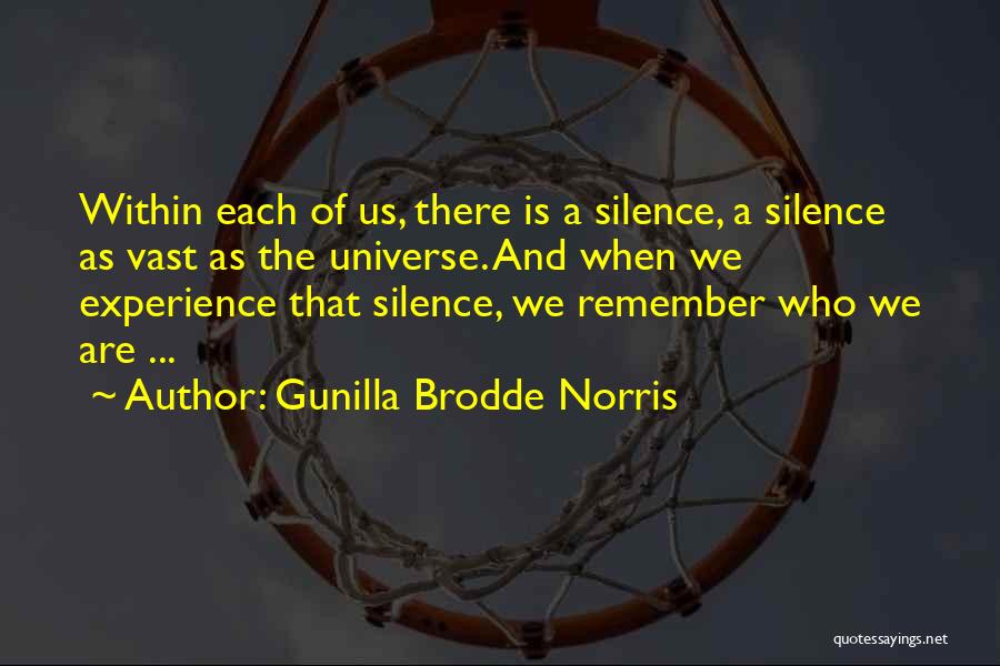 Universe Within Us Quotes By Gunilla Brodde Norris