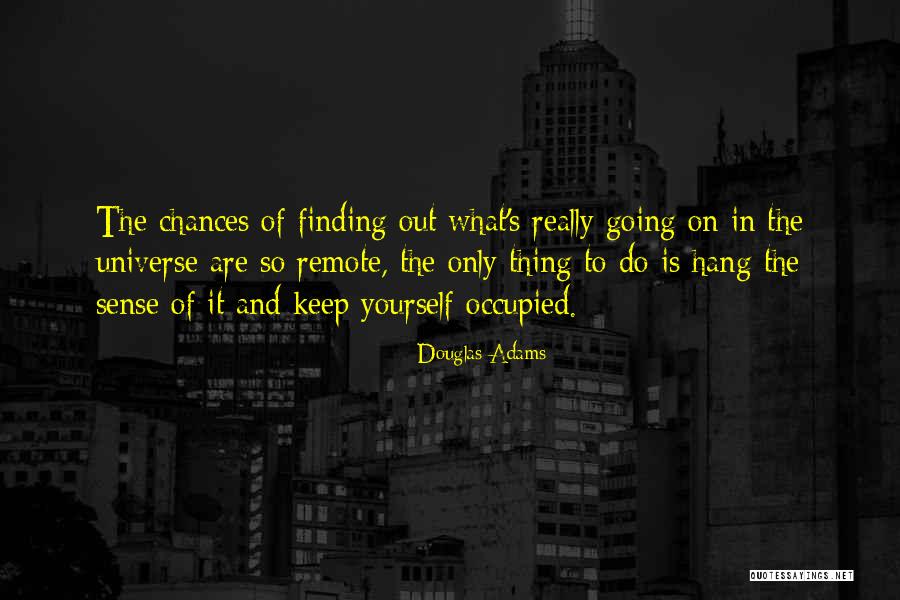 Universeing Occupied Quotes By Douglas Adams Universeing Occupied Quotes By Douglas Adams
