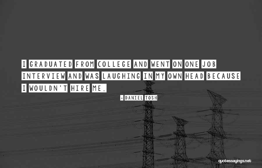 Universitarias Quotes By Daniel Tosh Universitarias Quotes By Daniel Tosh