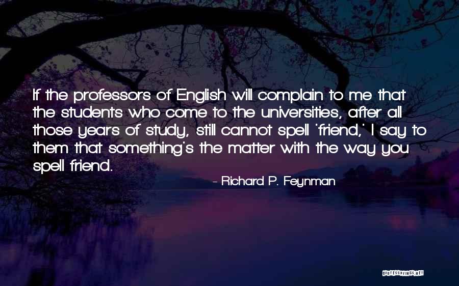 Universities Quotes By Richard P. Feynman Universities Quotes By Richard P. Feynman