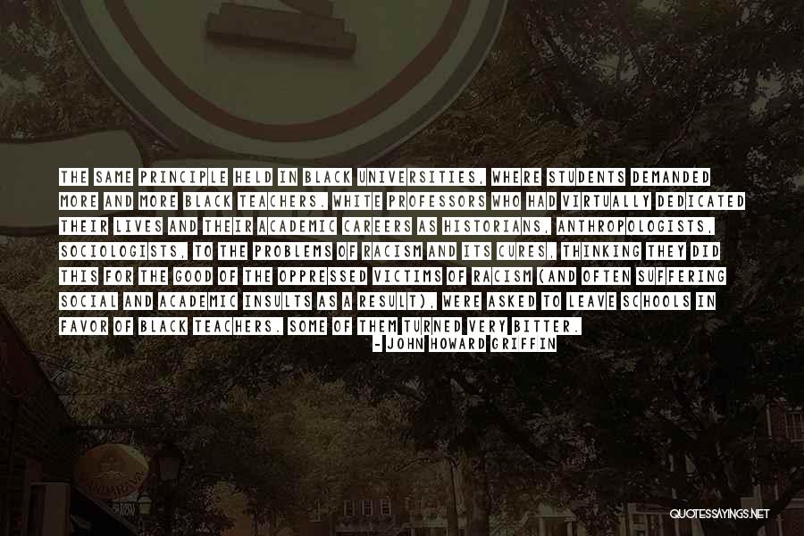 Universities Who Quotes By John Howard Griffin Universities Who Quotes By John Howard Griffin