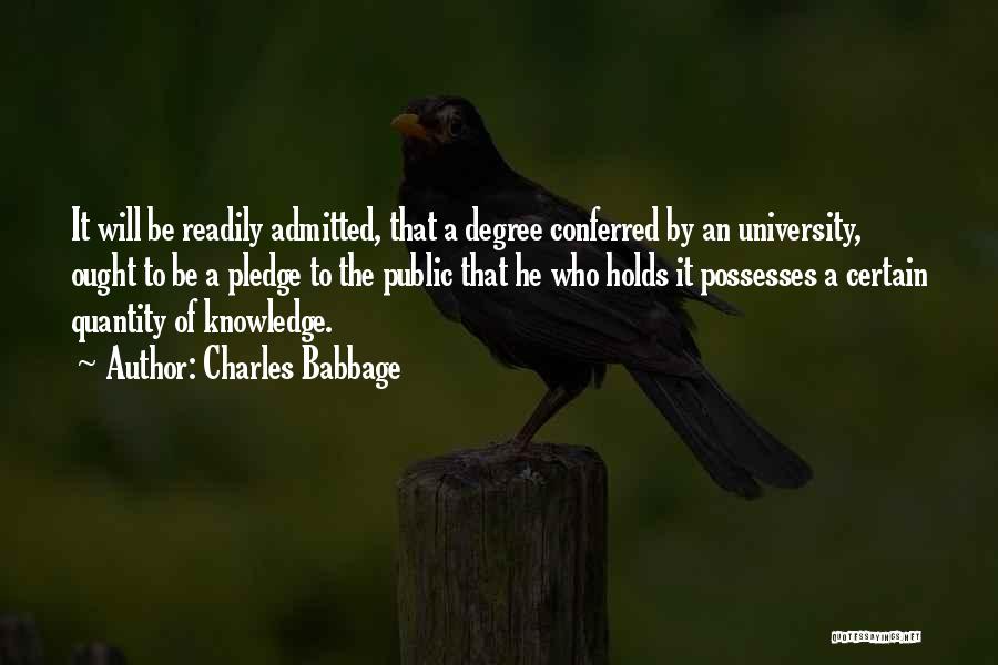 University Degree Quotes By Charles Babbage